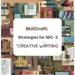 SkillCraft: Strategies for SEC-2 "Creative Writing"