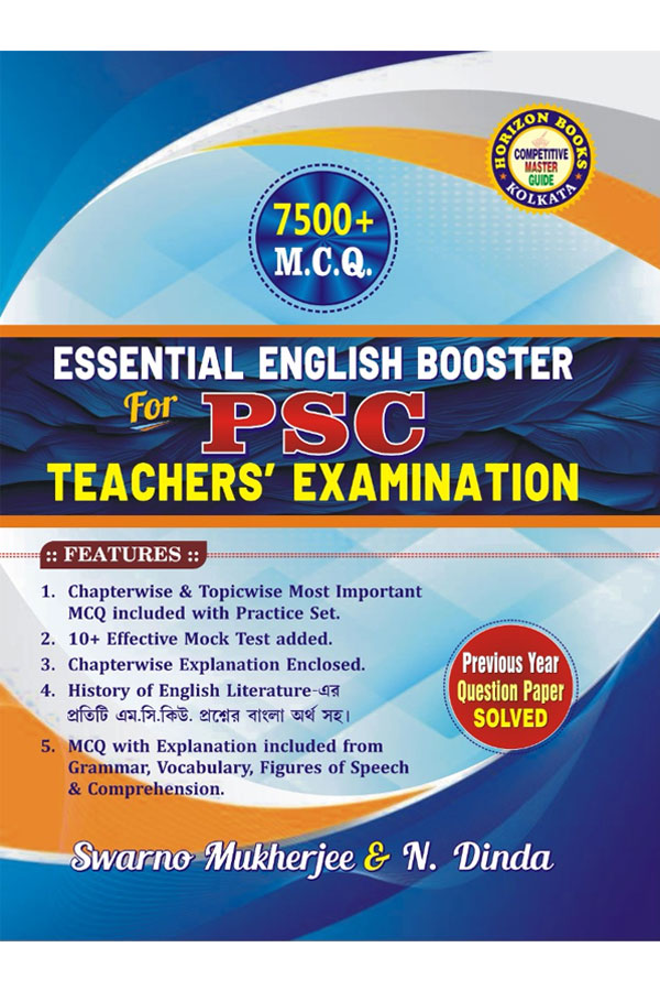 Essential English Booster for PSC Teacher’s Examination(7500+M.C.Q.)